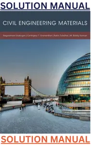 SOLUTIONS MANUAL for Civil Engineering Materials 1st Edition by Nagaratnam Sivakugan, Carthigesu Gnanendran, Rabin Tuladhar & Bobby Kannan thumbnail