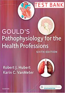 Done - FULL - Elaborated Test bank for Gould_s Pathophysiology for the Health Professions 7Ed.by Karin C. VanMeter & Robert J Hubert thumbnail