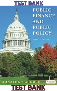 TEST BANK for Public Finance and Public Policy 7th Edition by Jonathan Gruber thumbnail