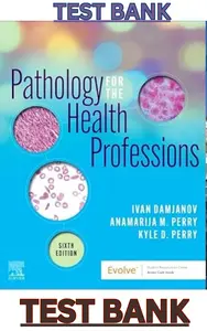 TEST BANK for Pathology for the Health Professions 6th Edition by Ivan Damjanov, Anamarija Morovic Perry & Kyle Perry thumbnail