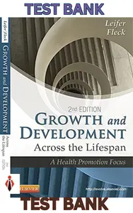 Test Bank for Growth & Development Across the Lifespan_A Health Promotion Focus 2E by Leifer & Fleck thumbnail