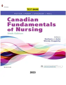 Test Bank for Potter and Perry's Canadian Fundamentals of Nursing 6th Edition by Barbara Astle, Wendy Duggleby,Patricia Potter,Anne Perry & Patricia Stockert thumbnail