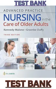 TEST BANK for Advanced Practice Nursing in the Care of Older Adults 3rd Edition by Laurie Kennedy-Malone & Evelyn Duffy thumbnail