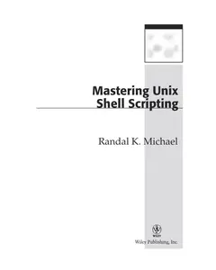 Michael - Mastering UNIX Shell Scripting (Wiley, 2003) thumbnail