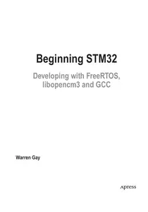 Beginning STM32. Developing with FreeRTOS,  libopencm3 and GCC thumbnail