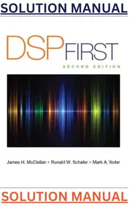 SOLUTIONS MANUAL for DSP First 2nd Edition by James McClellan, Ronald Schafer & Mark Yoder thumbnail