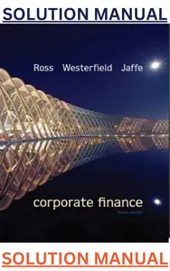 Solutions Manual for Corporate Finance 10th Editon by Ross, Westerfield, Jaffe & Jordan thumbnail
