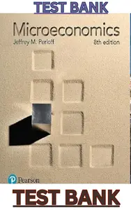 TEST BANK for Microeconomics 8th Edition by Jeffrey Perloff thumbnail