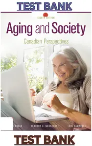 TBG - Aging and Society_ A Canadian Perspectives 8th Edition by Northcott, Novak & Campbell - TEST BANK thumbnail