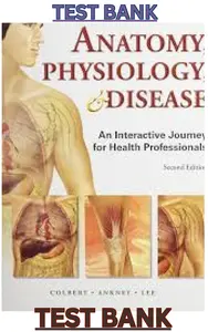 Test Bank for Anatomy & Physiology Health Professions An Interactive Journey 4th Edition By Bruce Colbert, Jeff Ankney, Karen Lee | All Chapters 1-19 thumbnail