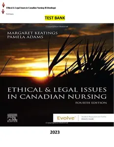 Test Bank for Ethical & Legal Issues in Canadian Nursing 4th Edition by Margaret Keatings & Pamela Adams - Complete thumbnail