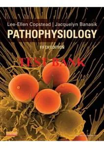 FULL - Elaborated Test bank for Pathophysiology 7Ed.by Lee-Ellen C. Copstead & Jacquelyn L. Banasik ALL Chapters Included-2021 thumbnail