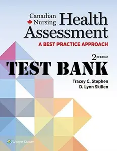 FULL - Elaborated Test bank for Canadian Nursing Health Assessment, A Best Practice Approach, 2Ed. Canadian Edition by Tracy C. Stephen & D. Lynn Skillen thumbnail