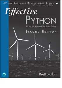 Brett Slatkin - Effective Python_ 90 Specific Ways to Write Better Python-Addison-Wesley Professional (2019) thumbnail