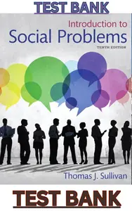 TEST BANK for Introduction to Social Problems 10th Edition by Thomas Sullivan thumbnail