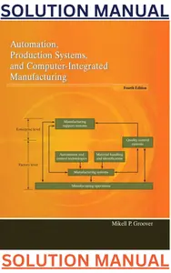 SOLUTIONS MANUAL for Automation, Production Systems & Computer-Integrated Manufacturing 4th Edition by Mikell Groover thumbnail
