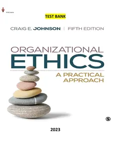 Test Bank - Organizational Ethics-A Practical Approach 5E by Craig E. Johnson thumbnail