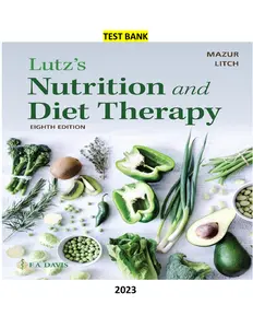 Test Bank - Lutz_s Nutrition and Diet Therapy 8Ed. by Nancy A. Mazur & Erin E. Litch thumbnail