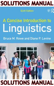 SOLUTIONS MANUAL for A Concise Introduction to Linguistics, 6th Edition by  Bruce Rowe & Diane Levine thumbnail