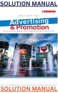SOLUTIONS MANUAL for Advertising & Promotion 7th Edition by Michael Guolla, George Belch & Michael Belch thumbnail