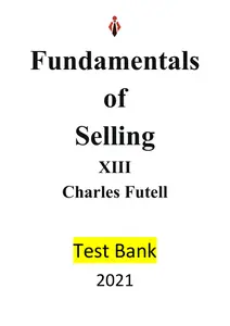Fundamentals of Selling 13 Ed by Charles Futell-Test Bank for 2021 thumbnail