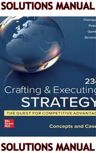 SOLUTIONS MANUAL for  Crafting & Executing Strategy The Quest for Competitive Advantage Concepts and Cases 23rd Edition thumbnail