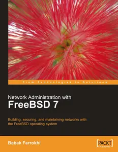 Farrokhi - Network Administration with FreeBSD (Packt, 2008) thumbnail