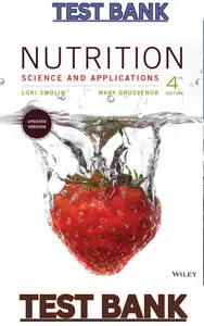 TEST BANK for Nutrition; Science and Applications, 4th Edition by Lori Smolin & Mary Grosvenor thumbnail