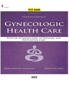 Test bank for Gynecologic Health Care-With an Introduction to Prenatal and Postpartum Care 4Ed. by Kerri Durnell Schuiling & Frances E. Likis-FULL thumbnail