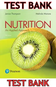 TEST BANK for Nutrition: An Applied Approach 5th Edition by Janice Thompson & Melinda Manore thumbnail