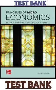 TEST BANK for Principles of Microeconomics 8th Edition by Robert Frank, Ben Bernanke, Kate Antonovics & Ori Heffetz thumbnail