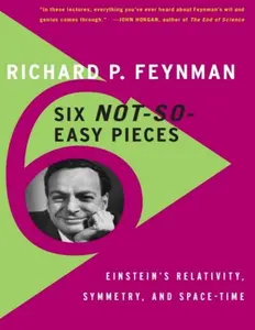 Six Not-So-Easy Pieces_ Einstein_s Relativity, Symmetry, and Space-Time thumbnail