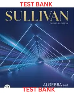 TEST BANK for Algebra and Trigonometry 12th Edition By Michael Sullivan thumbnail
