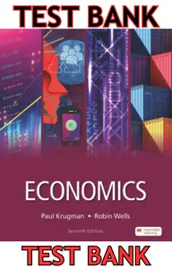 TEST BANK for Economics, 7th Edition by Paul Krugman & Robin Wells thumbnail