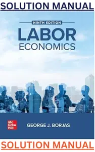 SOLUTIONS MANUAL for  Labor Economics 9th Edition by George Borjas thumbnail