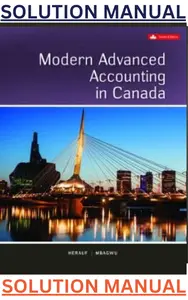 SOLUTIONS MANUAL for Modern Advanced Accounting in Canada, 10th Edition by Darrell Herauf & Chima Mbagwu thumbnail
