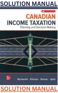 SOLUTIONS MANUAL for Canadian Income Taxation 2024/2025 27th Edition by Abraham Iqbal, William Buckwold, Joan Kitunen & Matthew Roman thumbnail