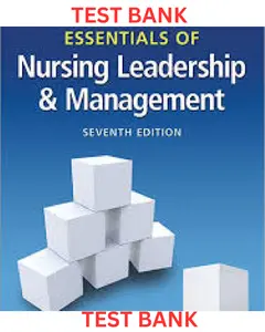 TEST BANK for Essentials of Nursing Leadership and Management 7th Edition by Sally Weiss, Ruth Tappen & Karen Grimley thumbnail