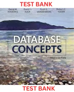 TEST BANK for Database Concepts 10th Edition by David Kroenke, David Auer, Scott Vandenberg & Robert Yoder thumbnail