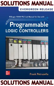 SOLUTIONS MANUAL for Programmable Logic Controllers 6th Edition by Frank Petruzella thumbnail