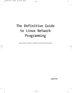 Definitive Guide to Linux Network Programming (Apress, 2004) thumbnail