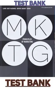 TEST BANK for MKTG 5th Canadian Edition by Charles Lamb, Joe Hair, Carl McDaniel, Marc Boivin, David Gaudet & Kim Snow thumbnail