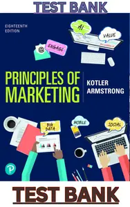TEST BANK for Principles of Marketing, 18th Edition by Philip Kotler & Gary Armstrong thumbnail