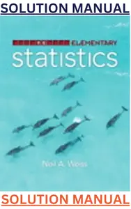 SOLUTIONS MANUAL for Elementary Statistics 9th Edition by Neil Weiss thumbnail