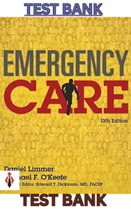 Test Bank for Emergency Care 13E by Daniel Limmer, Michael O_Keefe & Edward Dickinson thumbnail