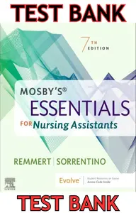 TEST BANK for Mosby's Essentials for Nursing Assistants 7th Edition by Leighann Remmert & Sheila Sorrentino thumbnail