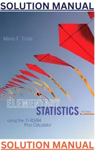 SOLUTIONS MANUAL for Elementary Statistics Using the TI-83/84 Plus Calculator 4th Edition by Mario Triola thumbnail