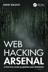 Rafay Baloch - Web Hacking Arsenal_ A Practical Guide to Modern Web Pentesting-CRC Press (2024) thumbnail
