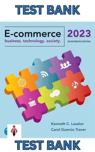 Test Bank - E-Commerce 2023 Business, Technology, Society 17E by Laudon & Traver_Complete & Updated thumbnail