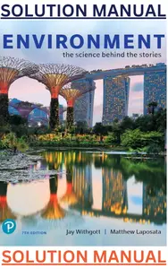 SOLUTIONS MANUAL for Environment; The Science Behind the Stories 7th Edition by Jay Withgott & Matthew Laposata | Ch. 1 - 23 thumbnail